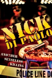 Nick DiPaolo: Another Senseless Killing