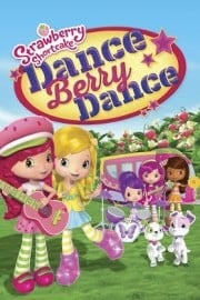 Strawberry Shortcake: Dance Berry Dance