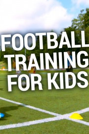 Football Training for Kids: Training Sessions for the Entire Season