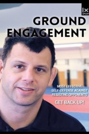 Ground Engagement: Most Effective Self-Defense Against Resisting Opponents