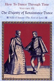 How to Dance Through Time: Volume 3: The Majesty of Renaissance Dance