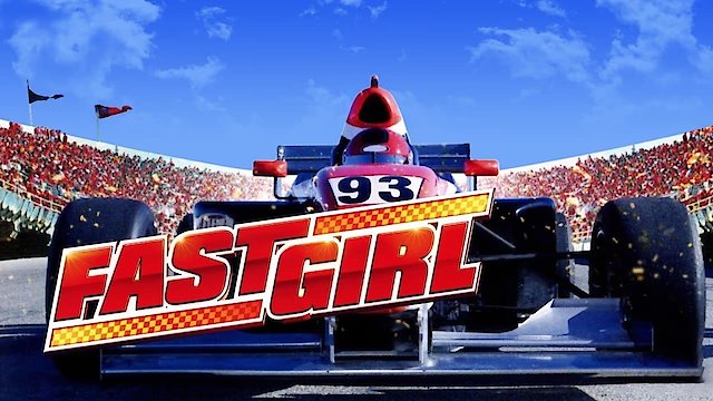 Watch fast girl 2008 online free sales