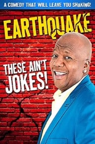 Earthquake: These Ain't Jokes