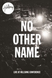 Hillsong Worship: No Other Name