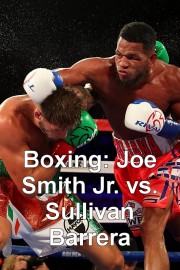 Boxing: Joe Smith Jr. vs. Sullivan Barrera [7/15/17]