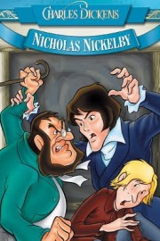 Charles Dickens: Nicholas Nickelby - An Animated Classic
