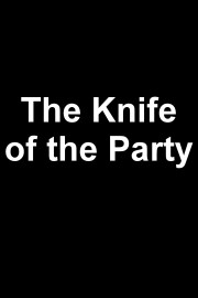 The Knife of the Party
