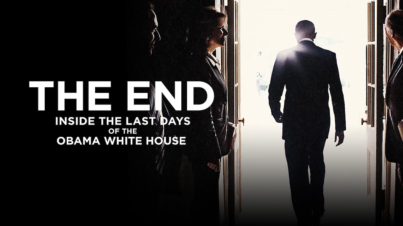 The End: Inside the Last Days of the Obama White House