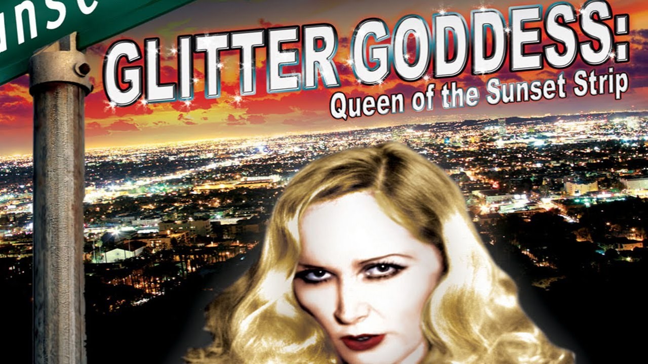 Glitter Goddess: Queen Of The Sunset Strip
