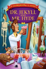 Storybook Classics- Dr. Jekyll and Mr. Hyde
