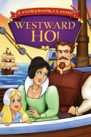 Storybook Classics- Westward Ho