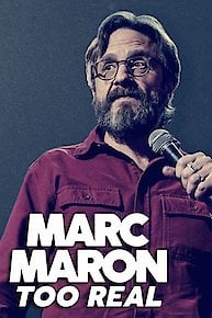 Marc Maron: Too Real