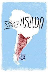 Todo Sobre El Asado