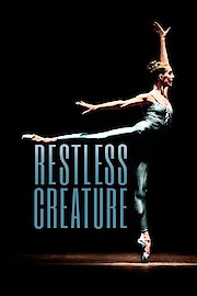 Restless Creature: Wendy Whelan
