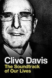 Clive Davis: The Soundtrack Of Our Lives