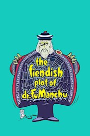 The Fiendish Plot of Dr. Fu Manchu