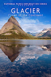 National Parks Exploration Series: Glacier National Park - Crown of the Continent