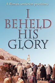 I Beheld His Glory