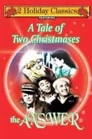 A Tale of Two Christmases/The Answer