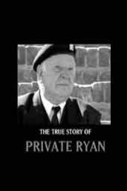 The True Story of Private Ryan