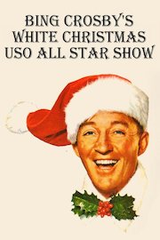 Bing Crosby's White Christmas USO All Star Show