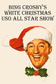 Bing Crosby's White Christmas USO All Star Show