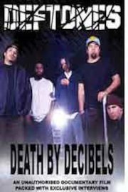 Deftones - Death by Decibels Unauthorized