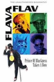 Flava Flav - Prince Of Blackness Takes A Bow Unauthorized