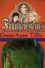 Frankenstein's Great Aunt Tillie