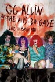 GG Allin and The AIDS Brigade - Live In Boston 1989