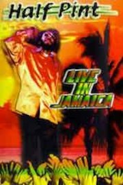 Half Pint - Live in Jamaica
