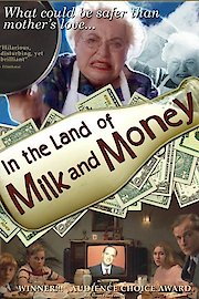 In the Land of Milk and Money