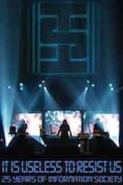 Information Society - It Is Useless To Resist Us: 25 Years Of Information Society