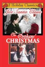 Joe Santa Claus/The Orphans' Christmas