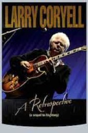 Larry Coryell - A Retrospective