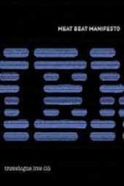 Meat Beat Manifesto - Travelogue Live '05