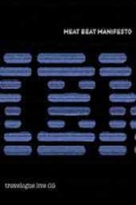 Meat Beat Manifesto - Travelogue Live '05