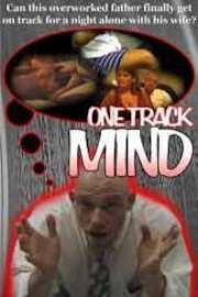 One Track Mind