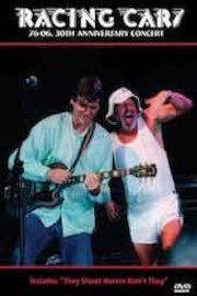 Racing Cars - 76-06: 30th Anniversary Concert