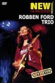 Robben Ford Trio - The Paris Concert Revisited