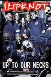 Slipknot - Up to Our Necks Unauthorized