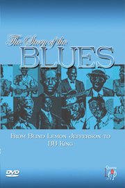 Story of the Blues: From Blind Lemon to B.B. King
