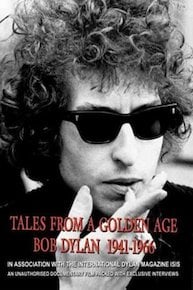 Tales From A Golden Age: Bob Dylan 1941-1966