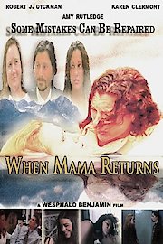 When Mama Returns