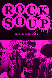 Rock Soup - The Lech Kowalski Collection