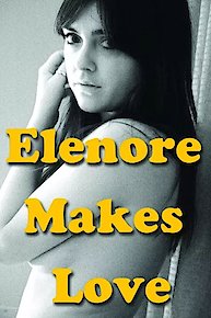 Elenore Makes Love