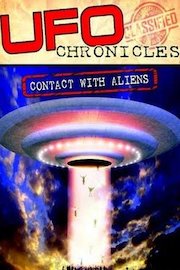 UFO Chronicals: Contact With Aliens