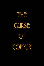 Curse of Copper