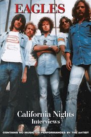Eagles - California Nights Interviews