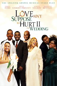 Love Ain't Suppose to Hurt II - The Wedding